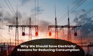 Featured Image – Save Electricity: The More Important Reasons to Reduce Your Energy Consumption