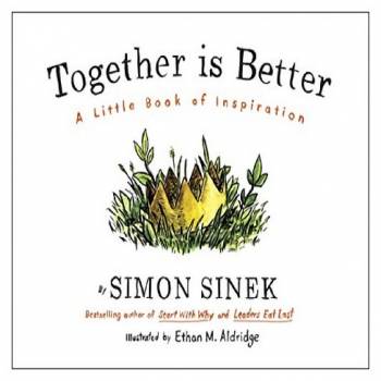 Together Is Better A Little Book Of Inspiration By Simon