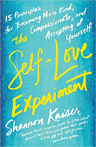 the_self-love_experiment_by_shannon_kaiser.jpg